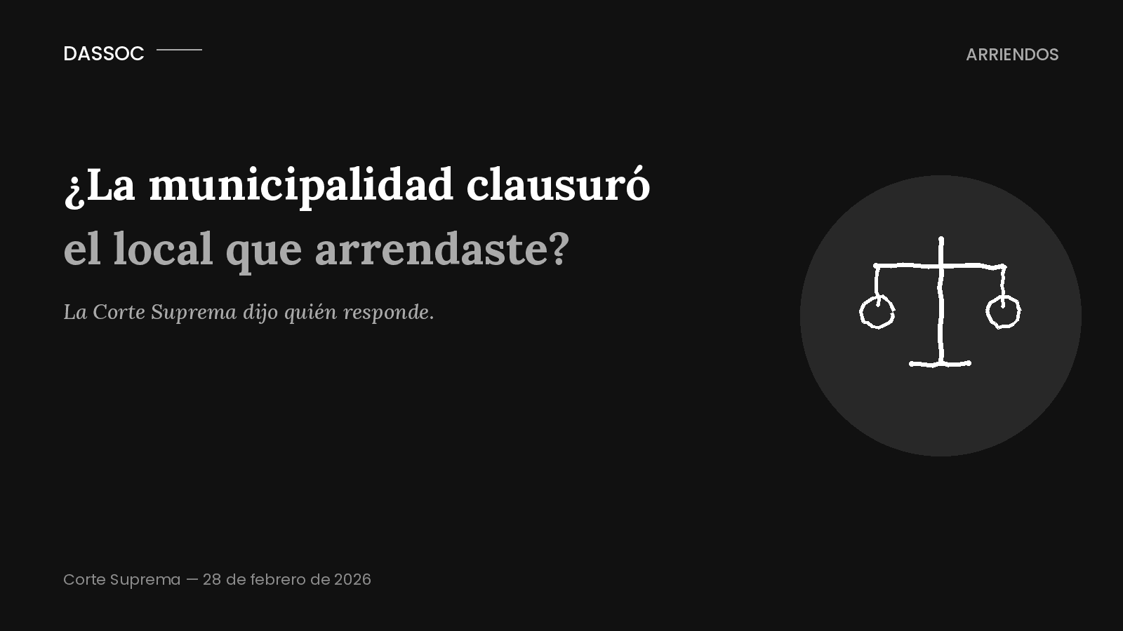 ¿La municipalidad clausuró el local que arrendaste? La Corte Suprema dijo quién responde